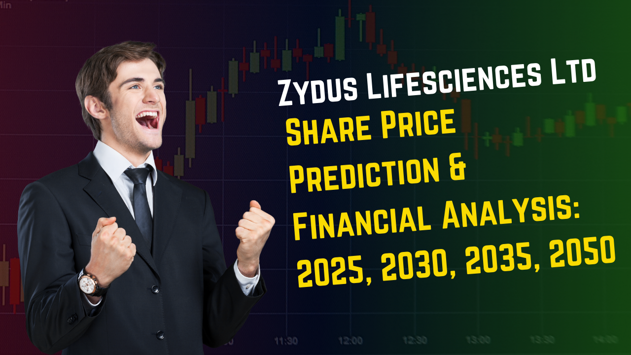 Zydus Lifesciences Ltd Share Price Prediction & Financial Analysis: 2025, 2030, 2035, 2050
