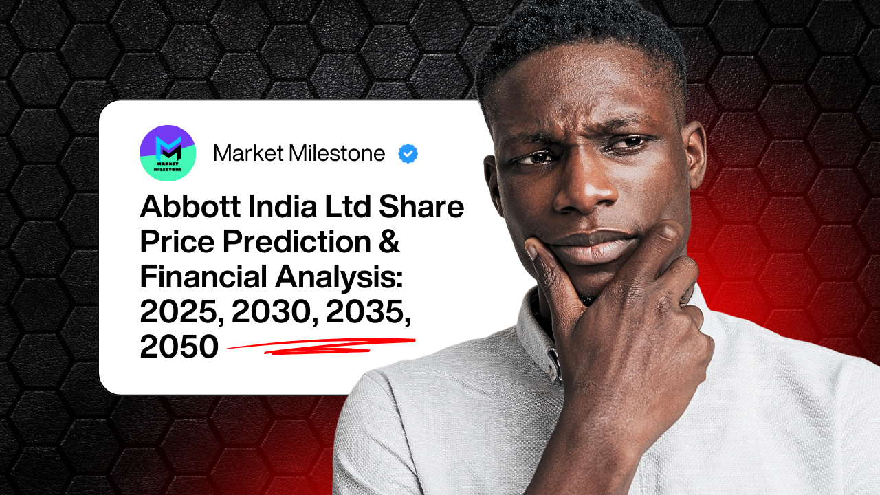 Abbott India Ltd Share Price Prediction & Financial Analysis: 2025, 2030, 2035, 2050